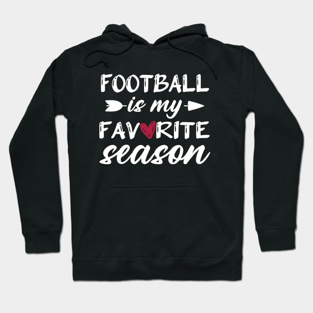 Funny Football is My Favorite Season Hoodie by Wakzs3Arts